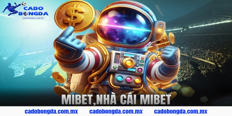 MIBET,nhà cái Mibet