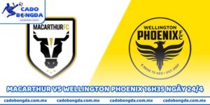 Nhận Định Macarthur Vs Wellington Phoenix 16h35 Ngày 24/4